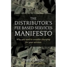 The Distributor's Fee Based Services Manifesto: Why you need to consider charging for your services