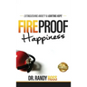 Fireproof Happiness: Extinguishing Anxiety & Igniting Hope