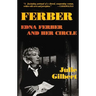 Ferber: Edna Ferber and Her Circle