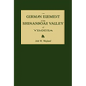The German Element of the Shenandoah Valley of Virginia