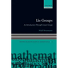 Lie Groups: An Introduction Through Linear Groups