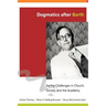 Dogmatics after Barth: Facing Challenges in Church, Society and the Academy