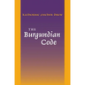 The Burgundian Code: Book of Constitutions or Law of Gundobad; Additional Enactments