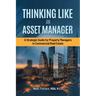 Thinking Like an Asset Manager: A Strategic Guide for Property Managers in Commercial Real Estate