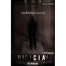 The Magician: John Mulholland's Secret Life