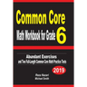 Common Core Math Workbook for Grade 6: Abundant Exercises and Two Full-Length Common Core Math Practice Tests
