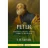 Peter: Fisherman, Disciple, Apostle; A Biblical Biography