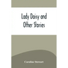 Lady Daisy and Other Stories