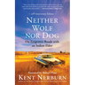 Neither Wolf Nor Dog: On Forgotten Roads with an Indian Elder