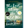 The Last Thing He Told Me: A Reese Witherspoon Book Club Pick