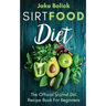 Sirtfood Diet The Official Sirtfood Diet Recipe Book For Beginners