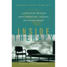 Inside Therapy: Illuminating Writings about Therapists, Patients, and Psychotherapy