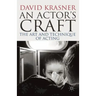 An Actor's Craft: The Art and Technique of Acting