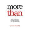 More Than: How to Be Bold and Balanced in Life and Business