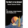 The Heart of the Serpent: Soviet Science Fiction