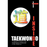 Inside Taekwondo: A Collection of Articles on the Mental Aspects of Taekwondo & other Martial Arts