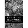 Life in the Iron-Mills