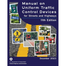 Manual on Uniform Traffic Control Devices for Streets and Highways (MUTCD) 11th Edition, December 2023 (Complete Book, Color Print) National Standards
