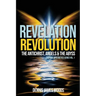 Revelation Revolution: The Antichrist, Angels and the Abyss