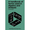 A Handbook of Terms Used in Algebra and Analysis