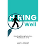 Hiring Well: Building Strong Selection Practices in K-12