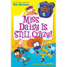 My Weirdest School #5: Miss Daisy Is Still Crazy!: A Springtime Book for Kids