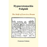 Hypnerotomachia Poliphili: The Strife of Love in a Dream (Hardback)