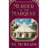 Murder at the Marquee: An Eliza Thomson Investigates Murder Mystery