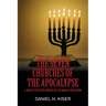 The Seven Churches of the Apocalypse: A Look at the Seven Churches in the Book of Revelation
