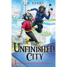 The Unfinished City