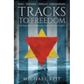Tracks to Freedom