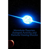 Wormhole Theories, Sunspot Activity and Remote Viewing Stocks: Published by the Institute for Solar Studies, Santa Monica, CA.