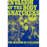 Invasion of the Body Snatchers: The Making of a Classic