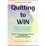 Quitting to Win: Master Co-Parenting With a Narcissist in 60 Days With the E.M.P.O.W.E.R. System
