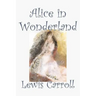 Alice in Wonderland by Lewis Carroll, Fiction, Classics, Fantasy, Literature