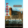 Forts of Florida: A Guidebook