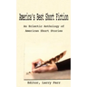 America's Best Short Fiction: An Eclectic Anthology of American Short Stories