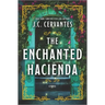 The Enchanted Hacienda