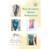 The Crochet Shawl Collection: Stunning Designs for Every Skill Level: Step to Step Guide to Crochet Shawls Patterns