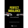 Perfect Imbalance: China and Russia