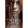 They Will Surprise You