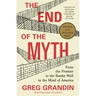 The End of the Myth: From the Frontier to the Border Wall in the Mind of America