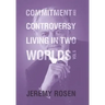 Commitment and Controversy Living in Two Worlds: Volume 5