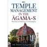 Temple Management in the Āgama-S: With Special Reference To Kāmikāgama