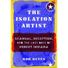 The Isolation Artist: Scandal, Deception, and the Last Days of Robert Indiana