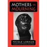 Mothers in Mourning: Moral and Legal Issues