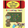 The First 100 Instant Words Colouring Book: For Reading, Writing and Spelling Fluency