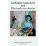 Katherine Mansfield and Elizabeth Von Arnim