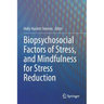 Biopsychosocial Factors of Stress, and Mindfulness for Stress Reduction