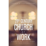 The 21st Century Church at Work: Eliminating Institutional Poverty to Thrive Spiritually
